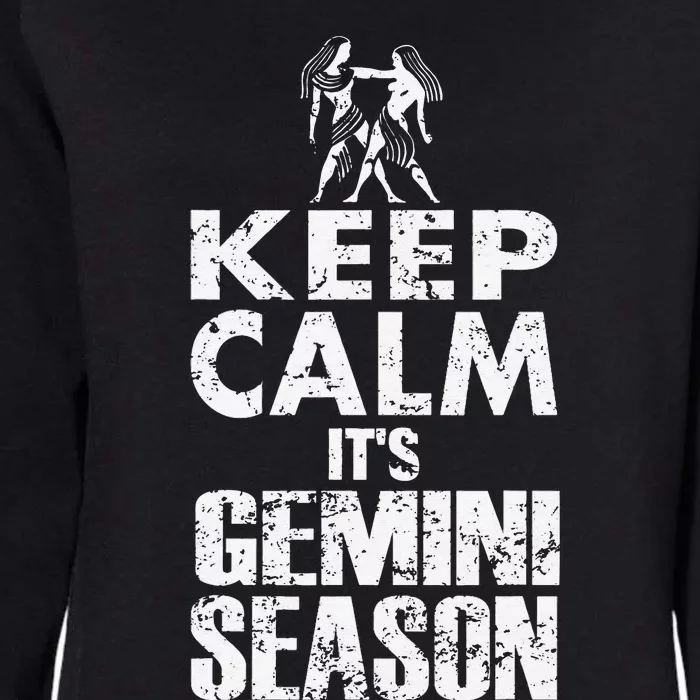 KEEP CALM ITS GEMINI SEASON ZODIAC BIRTHDAY Womens California Wash Sweatshirt