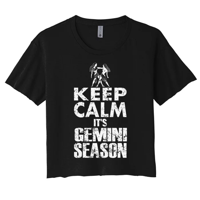 KEEP CALM ITS GEMINI SEASON ZODIAC BIRTHDAY Women's Crop Top Tee