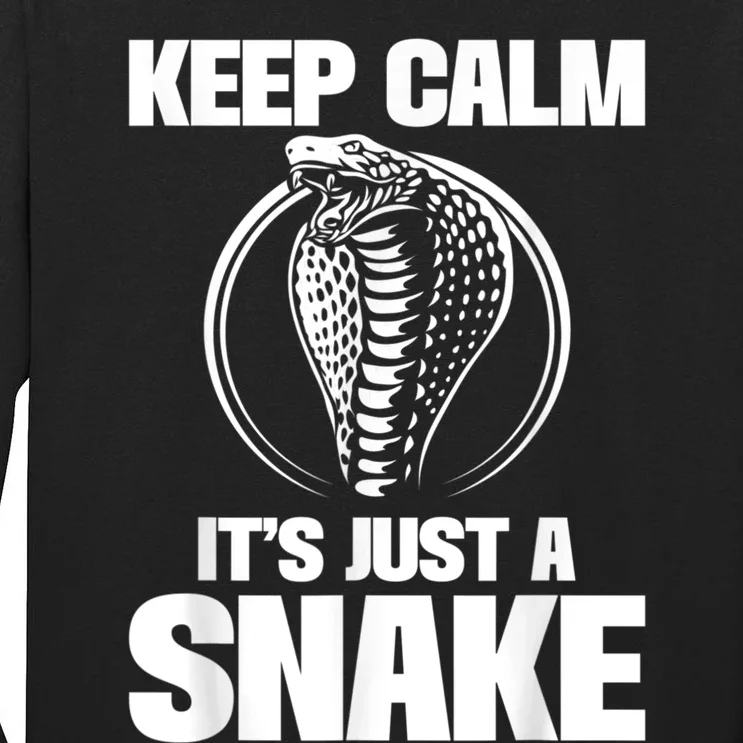 Keep Calm Its Just A Snake Snakes Lover Zoology Reptiles Tall Long Sleeve T-Shirt