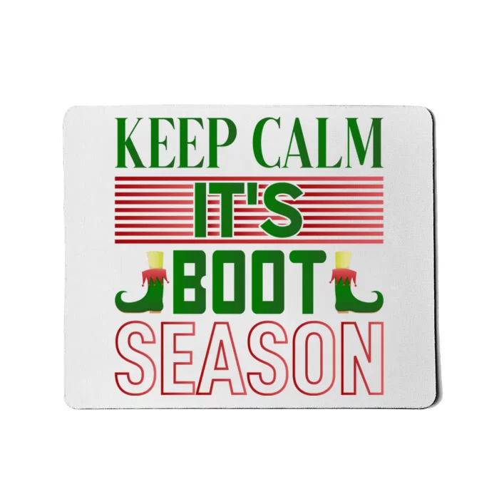 Keep Calm It's Boot Season Mousepad