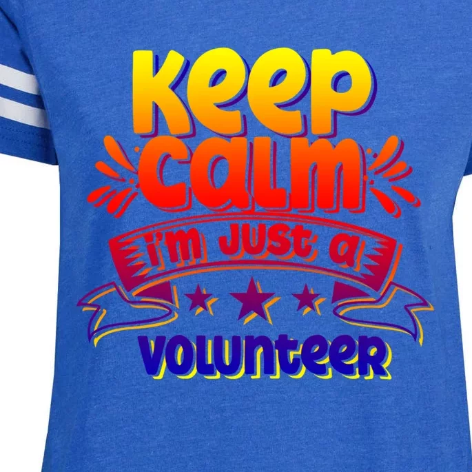 Keep Calm I'm Just A Volunteer Job Volunteering Volunteers Gift Enza Ladies Jersey Football T-Shirt