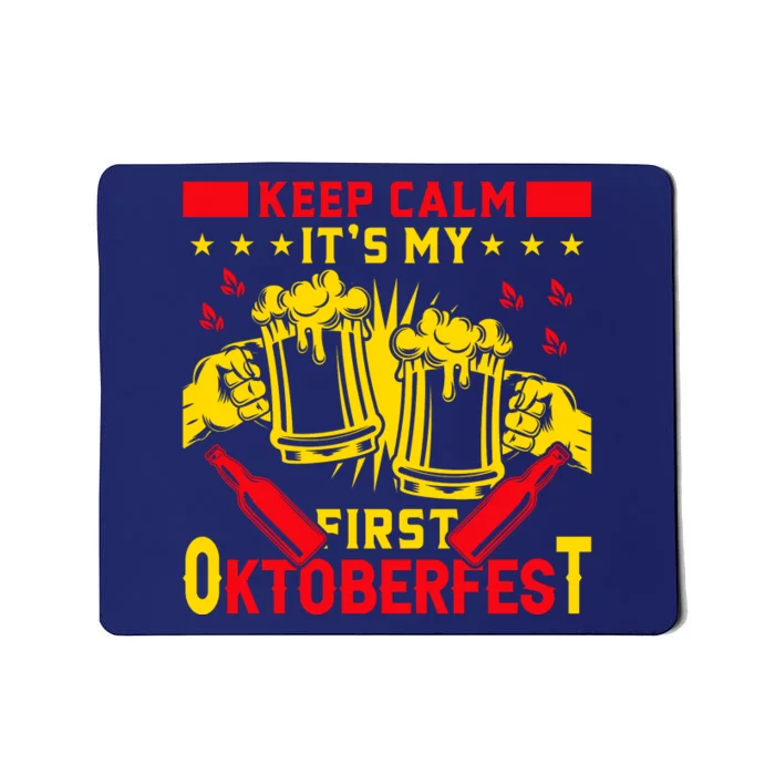 Keep Calm Its My First Oktoberfest Mousepad