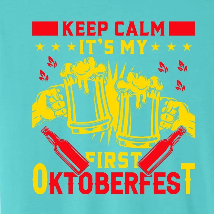 Keep Calm Its My First Oktoberfest ChromaSoft Performance T-Shirt