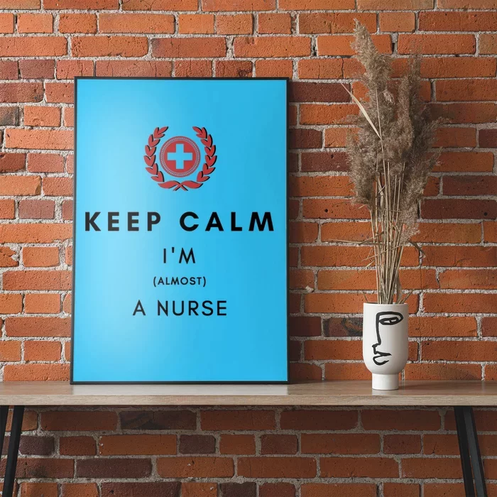 Keep Calm Im Almost A Nurse Registered Nurse Gift Poster