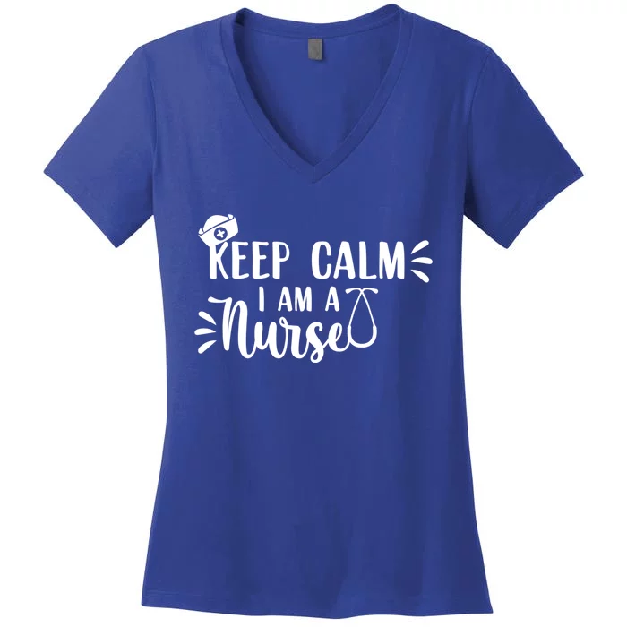 Keep Calm Im A Nurse Funny Nurse Gift Women's V-Neck T-Shirt