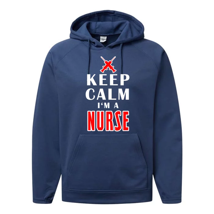 Keep Calm Im A Nurse Funny Quotes Gift Performance Fleece Hoodie