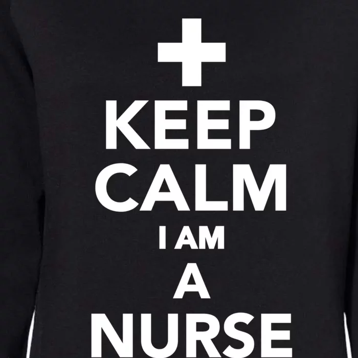 Keep Calm Im A Nurse Gift Womens California Wash Sweatshirt