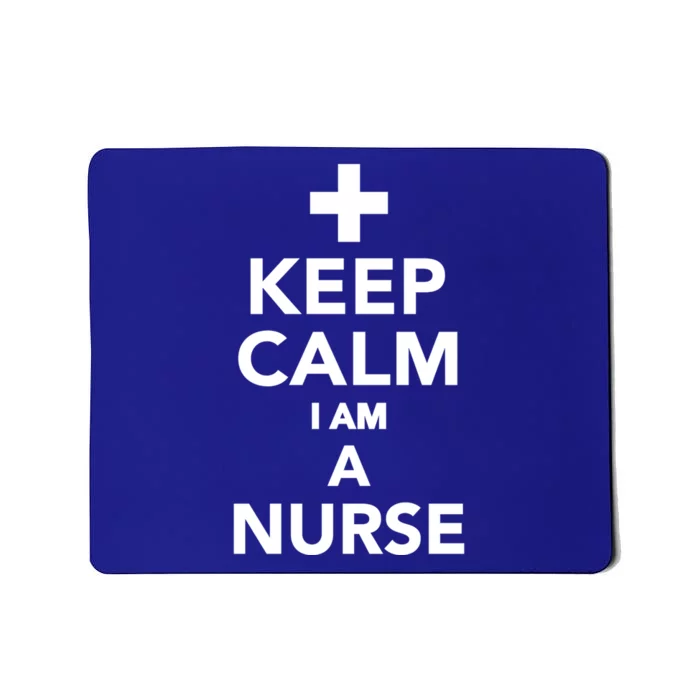 Keep Calm Im A Nurse Gift Mousepad