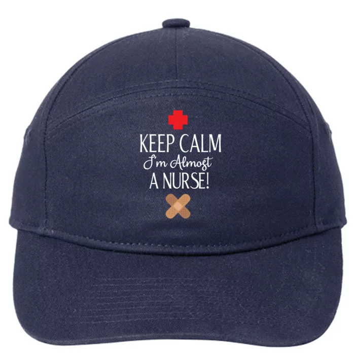 Keep Calm Im Almost A Nurse Funny Student Nurse Gift 7-Panel Snapback Hat