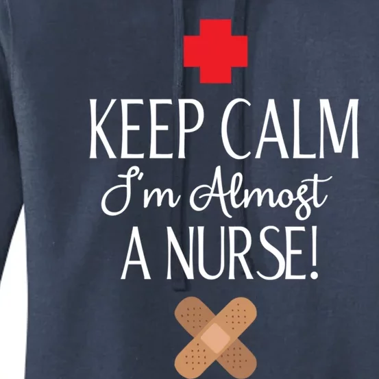 Keep Calm Im Almost A Nurse Funny Student Nurse Gift Women's Pullover Hoodie