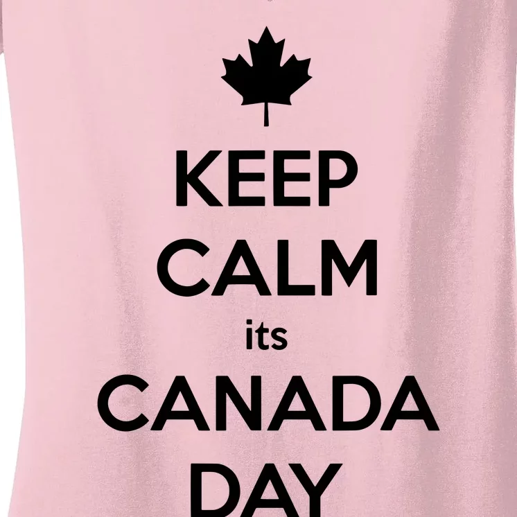 Keep Calm Its Canada Day Women's V-Neck T-Shirt