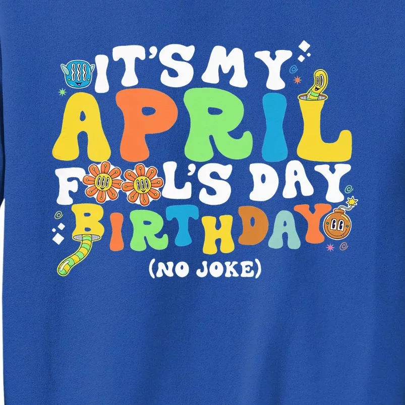 Keep Calm It's Only April Fool's Day Tall Sweatshirt