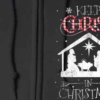 Keep Christ In Christmas Nativity Jesus Christian Christmas Full Zip Hoodie