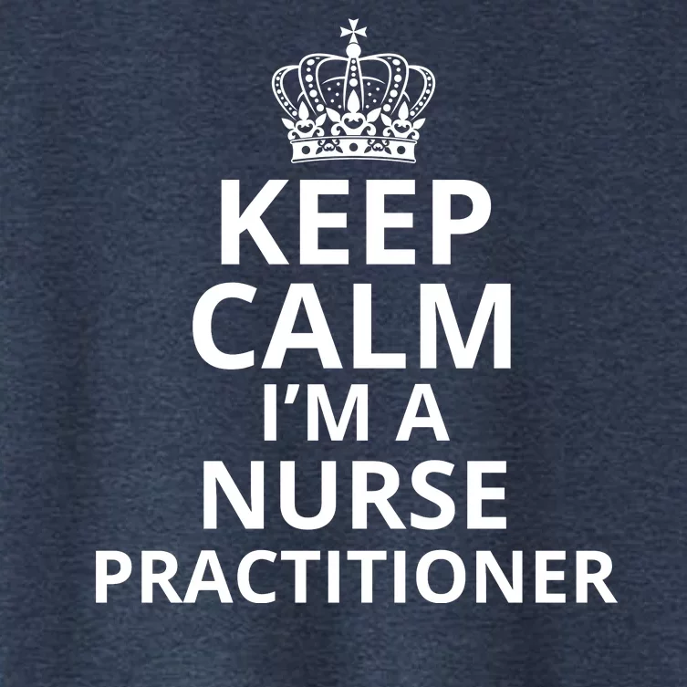 Keep Calm IM A Nurse Practitioner Funny Nursing Graduation Nursing School Women's Crop Top Tee