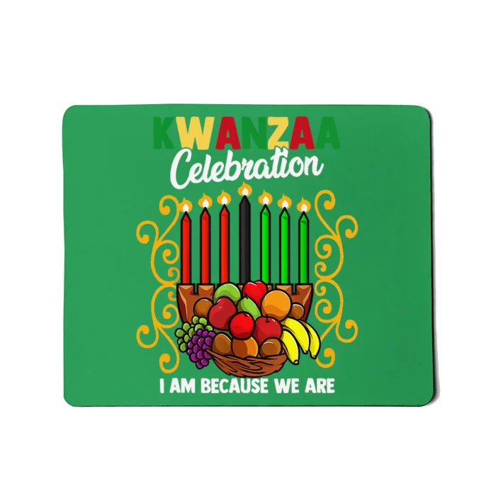 Kwanzaa Celebration I Am Because We Are Happy Kwanzaa Mousepad