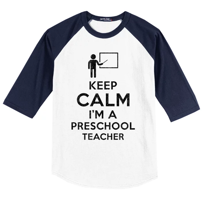 Keep Calm I´M A Preschool Teacher Funny Preschool Teacher Cool Gift Baseball Sleeve Shirt