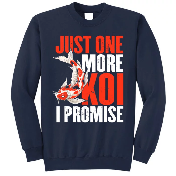 Koi Carp | Japanese Fish | Just One More Koi I Promise Tall Sweatshirt