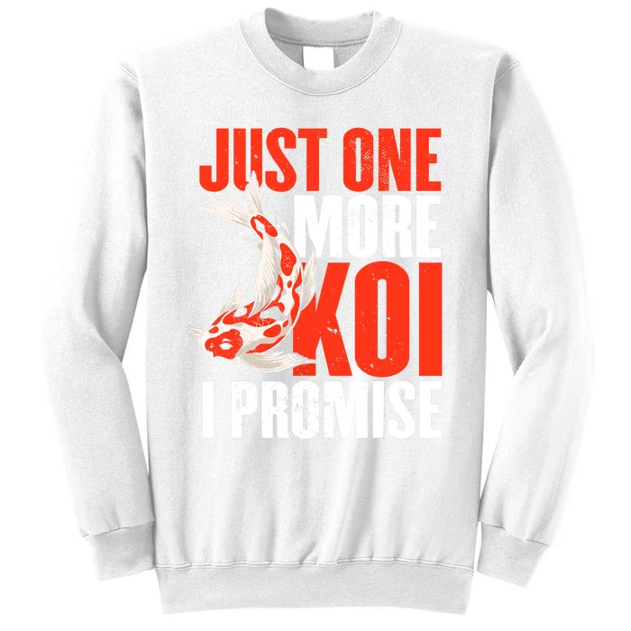 Koi Carp | Japanese Fish | Just One More Koi I Promise Sweatshirt