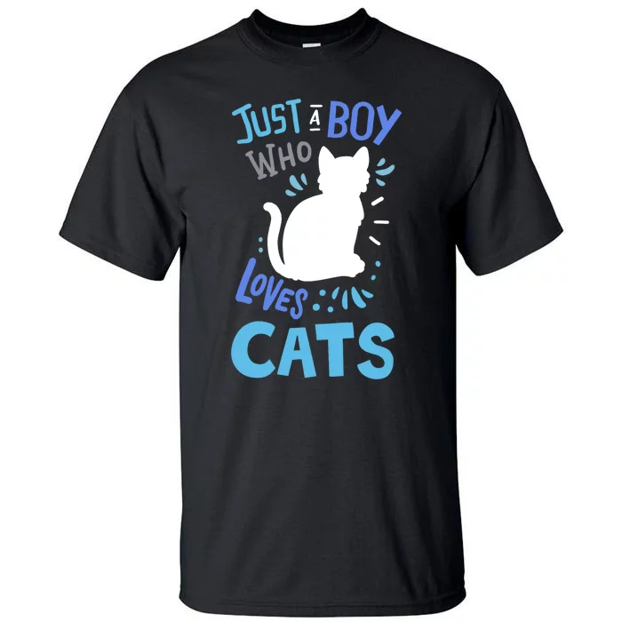 Kids Cat Just A Boy Who Loves Cats Gift For Cat Lovers TShirt Tall T-Shirt