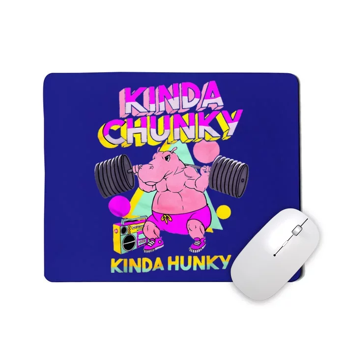 Kinda Chunky Kinda Hunky And Body Building Gym Mousepad