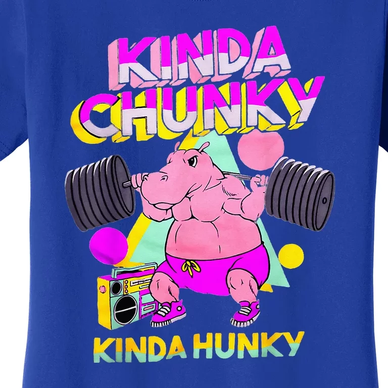 Kinda Chunky Kinda Hunky And Body Building Gym Women's T-Shirt