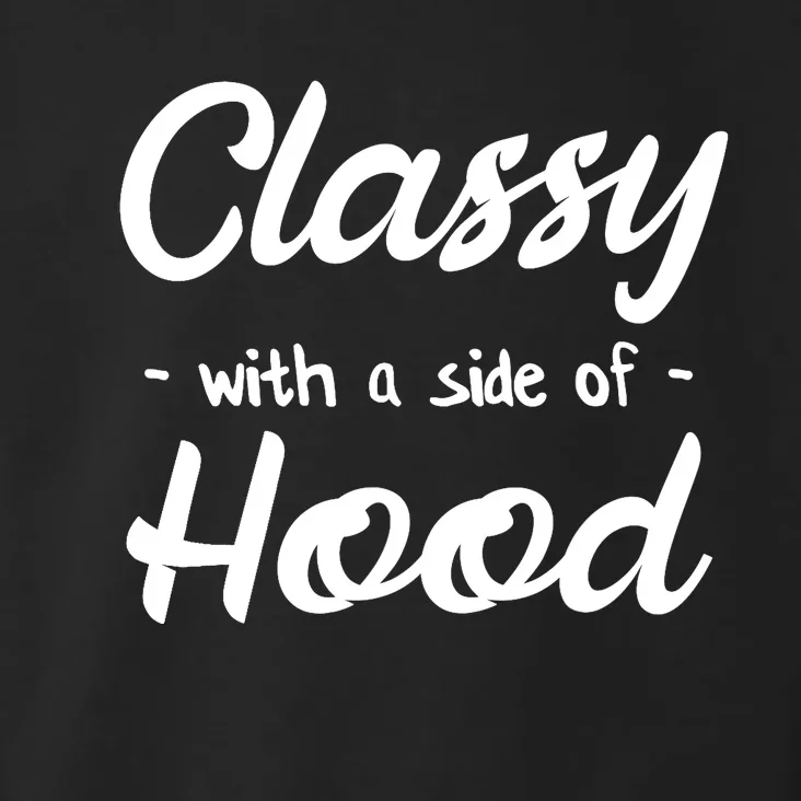 Kinda Classy Kinda Hood Side of Hood Toddler Hoodie