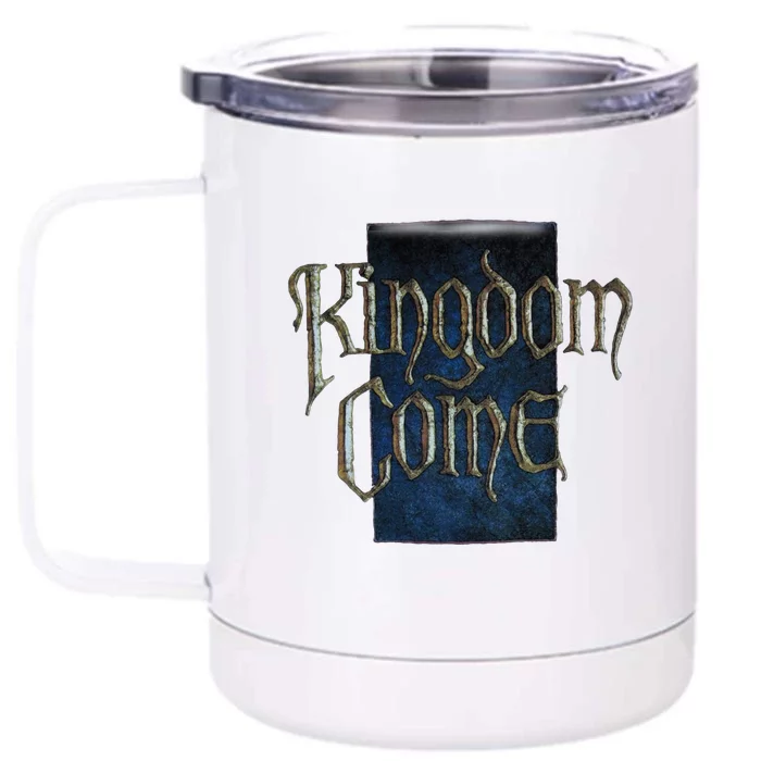 Kingdom Come Front & Back 12oz Stainless Steel Tumbler Cup