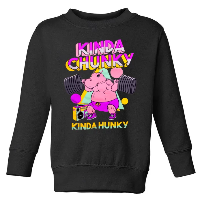 Kinda Chunky Kinda Hunky, Bodybuilding Gym Toddler Sweatshirt