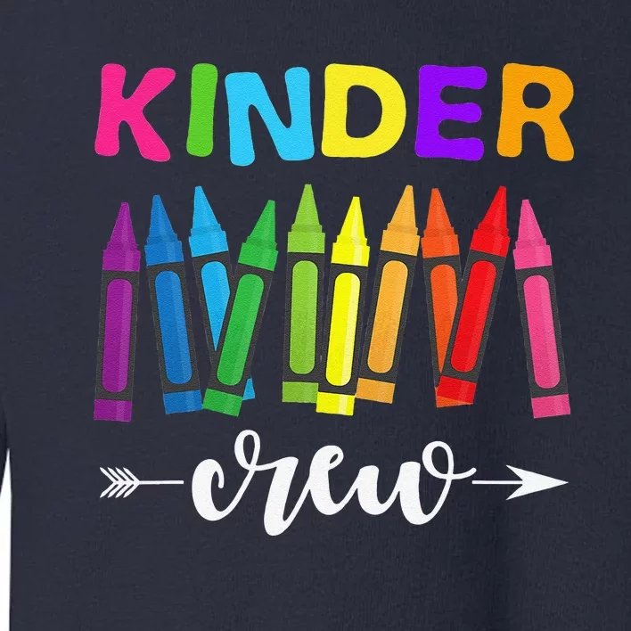 Kinder Crew Kindergarten Teacher 1st Day Of School Toddler Sweatshirt