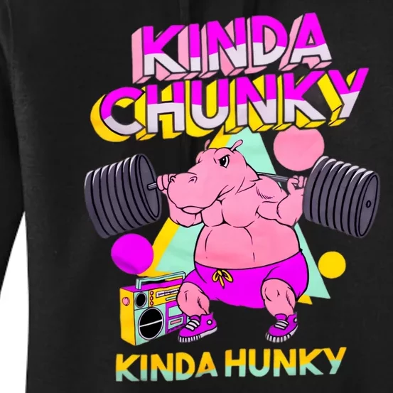 Kinda Chunky Kinda Hunky Weightlifting Bodybuilding Gym1 Women's Pullover Hoodie