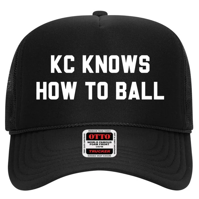 Kansas City Knows How To Ball High Crown Mesh Trucker Hat