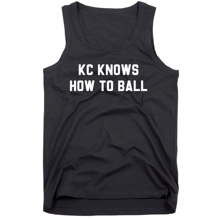 Kansas City Knows How To Ball Tank Top