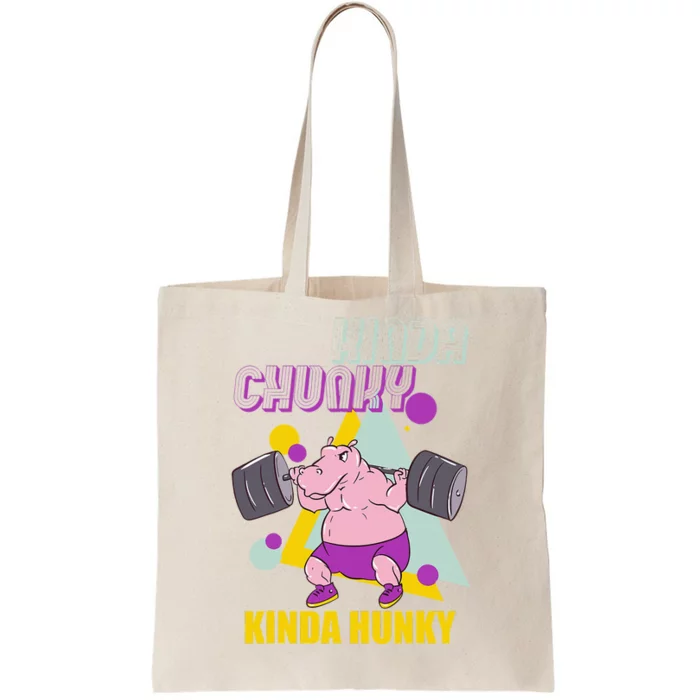 Kinda Chunky Kinda Hunky Weightlifting Bodybuilding Gym Tote Bag