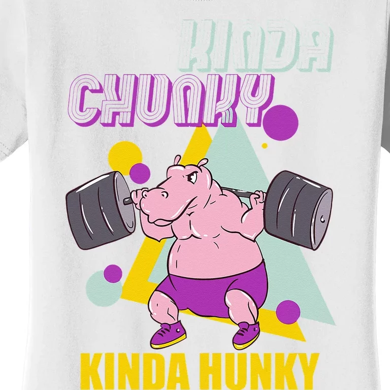 Kinda Chunky Kinda Hunky Weightlifting Bodybuilding Gym Women's T-Shirt