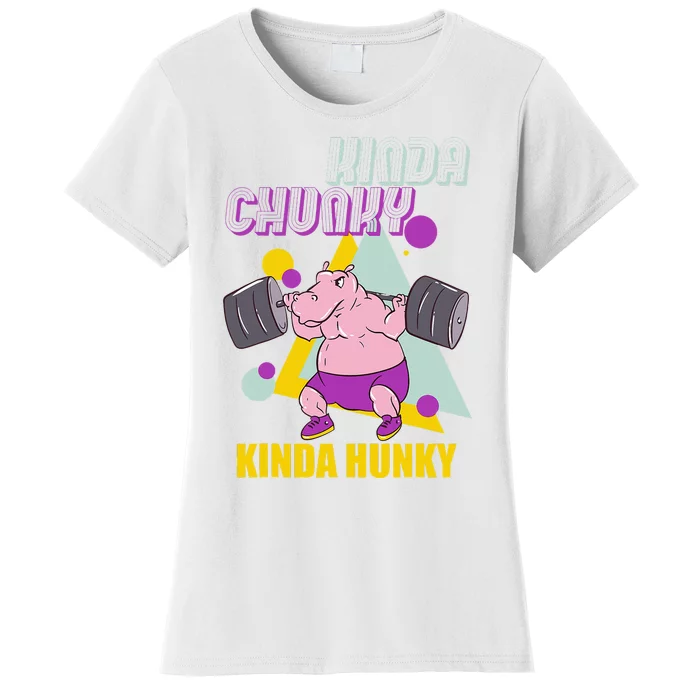 Kinda Chunky Kinda Hunky Weightlifting Bodybuilding Gym Women's T-Shirt