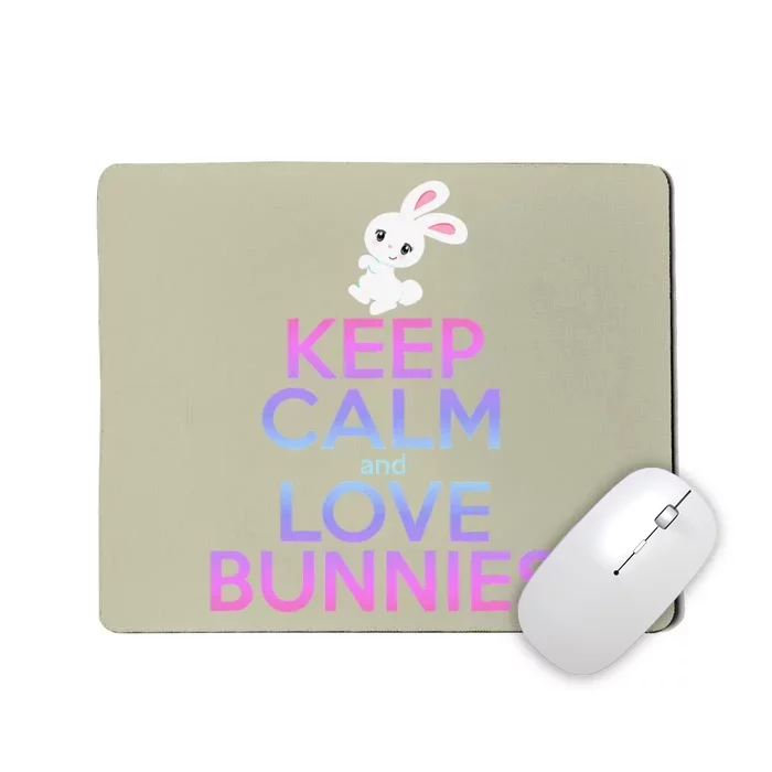 KEEP CALM LOVE BUNNIES Bunny Mom Rabbit Pet Owner Mousepad