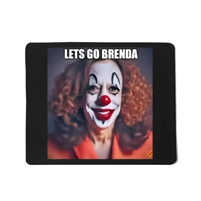 Kamala Clown LetS Go Brenda Mousepad