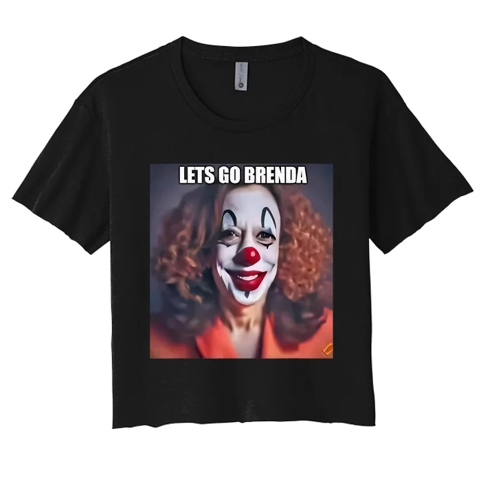 Kamala Clown LetS Go Brenda Women's Crop Top Tee