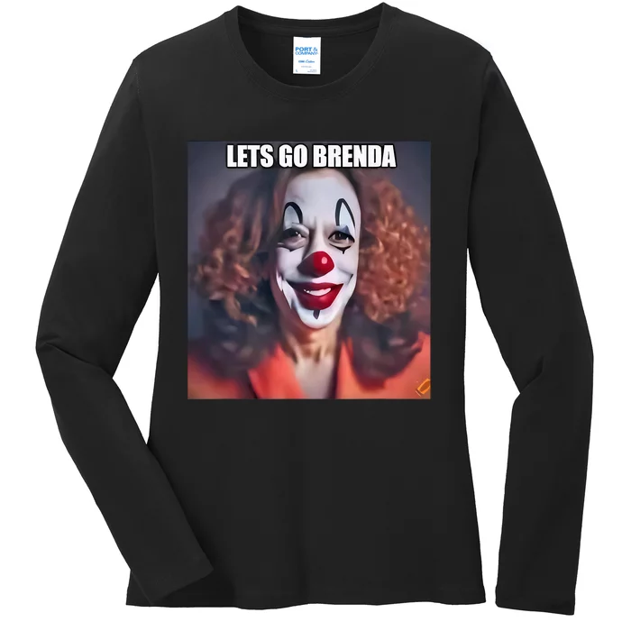 Kamala Clown LetS Go Brenda Ladies Long Sleeve Shirt