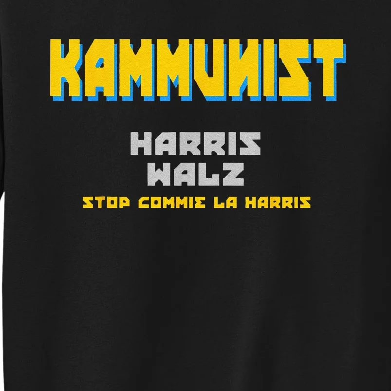 Kammunism Commie La Stop Comrade Kamala Harris Trump 2024 Sweatshirt