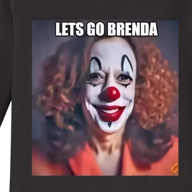 Kamala Clown LetS Go Brenda Baby Long Sleeve Bodysuit