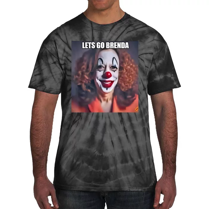 Kamala Clown LetS Go Brenda Tie-Dye T-Shirt