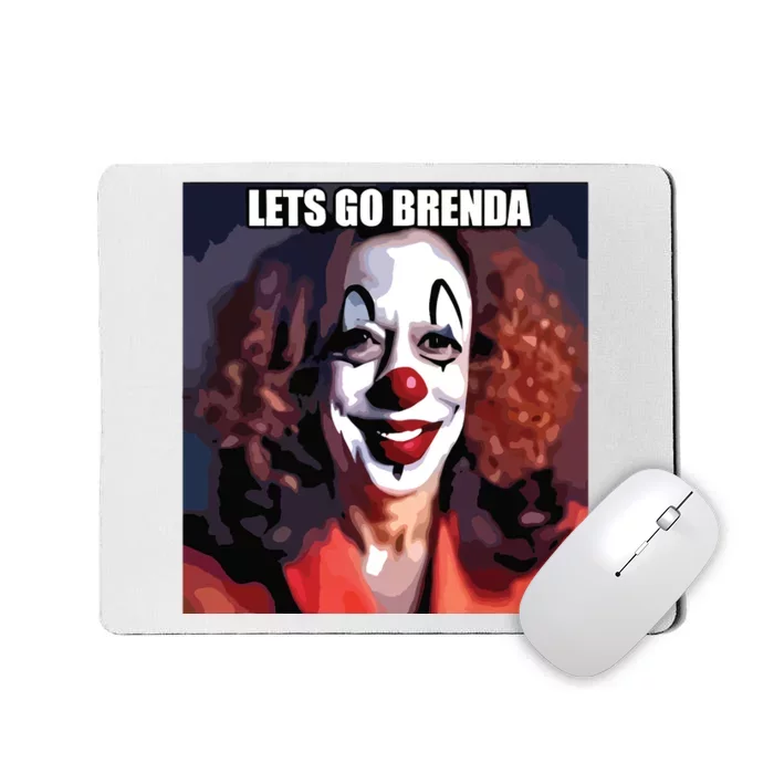 Kamala Clown Lets Go Brenda Mousepad