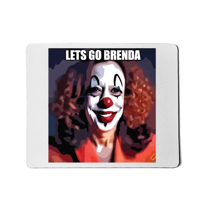 Kamala Clown Lets Go Brenda Mousepad