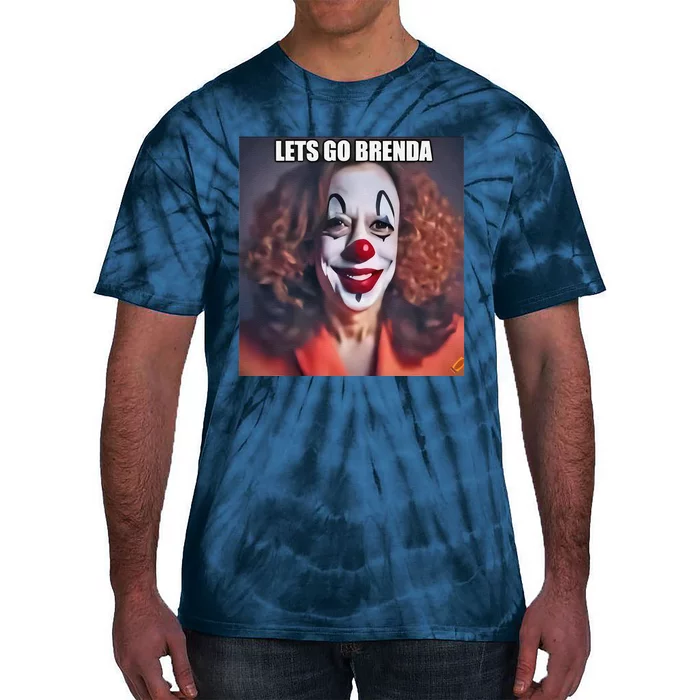 Kamala Clown LetS Go Brenda Tie-Dye T-Shirt