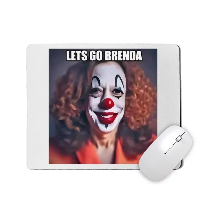 Kamala Clown LetS Go Brenda Mousepad