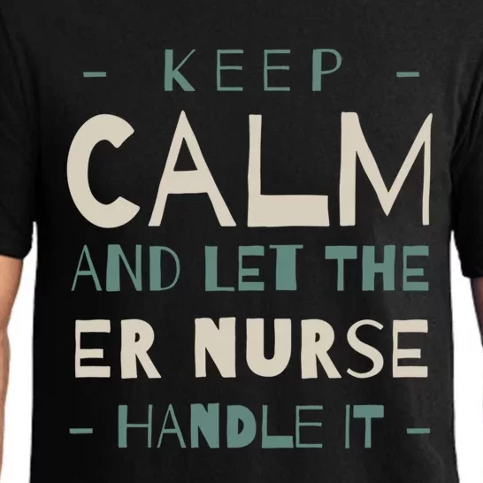 Keep Calm Let Er Nurse Handle It Emergency Nurse Cool Gift Pajama Set