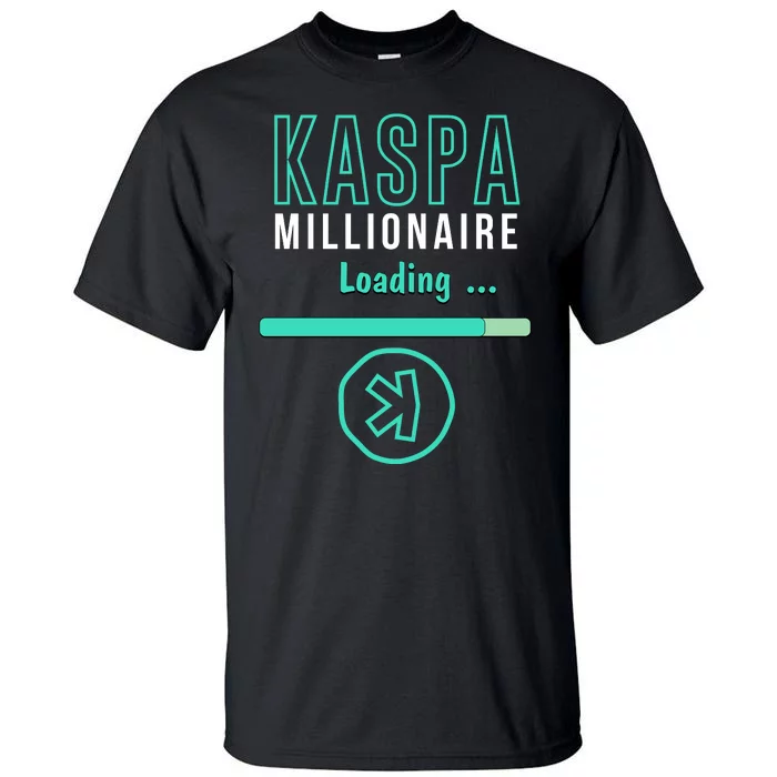 Kaspa Crypto Millionaire Loading Digital Bullrun Kaspa Miner Tall T-Shirt