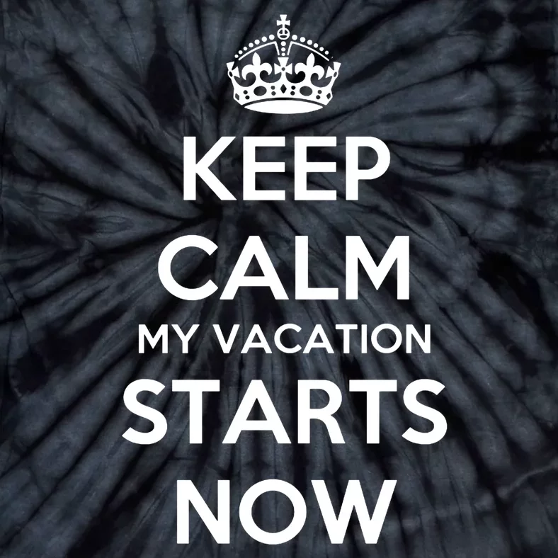 Keep Calm My Vacation Starts Now Tie-Dye T-Shirt