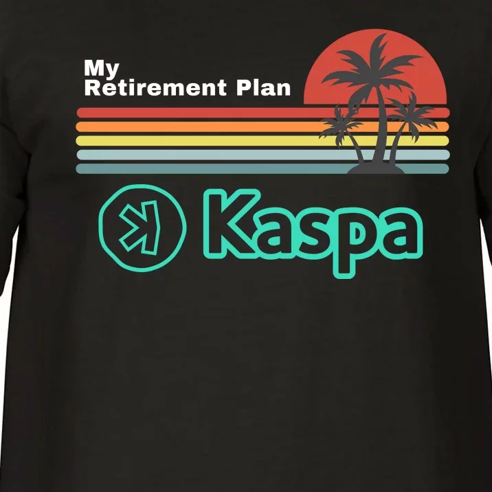 Kaspa Crypto My Retirement Plan Kaspa Miner Kaspa Mining Crypto Bullrun Comfort Colors T-Shirt